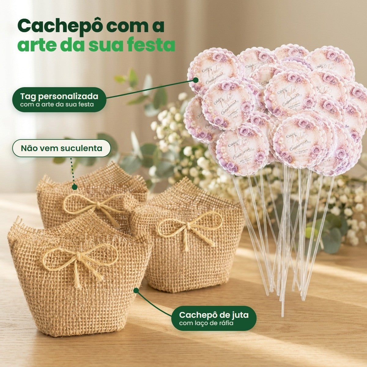 O que vem no kit: tag personalizada com a arte da sua festa e cachepô de juta com laço de ráfia. Não vem suculenta